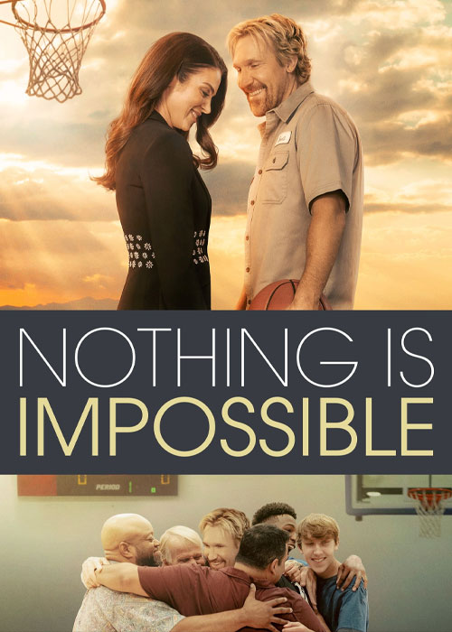 دانلود فیلم هیچ چیز غیرممکن نیست Nothing is Impossible 2022 دانلود فیلم هیچ چیز غیرممکن نیست Nothing is Impossible 2022