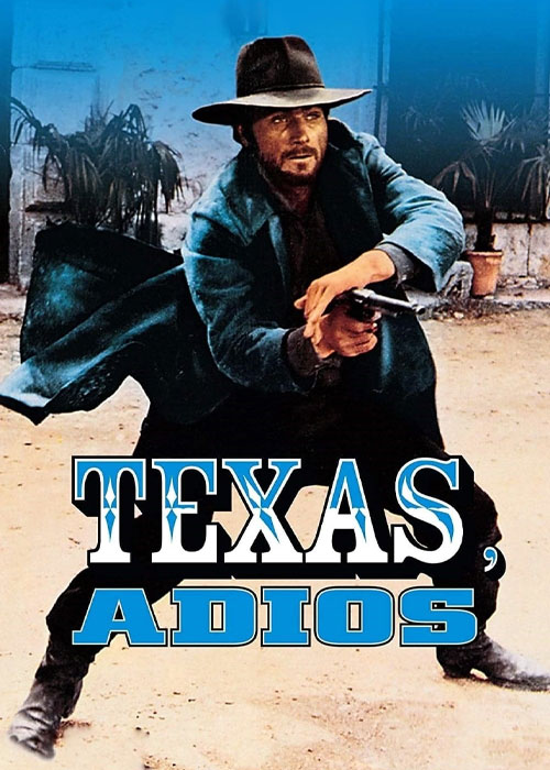 دانلود فیلم خداحافظ تگزاس Texas, Adios 1966 دانلود فیلم خداحافظ تگزاس Texas, Adios 1966