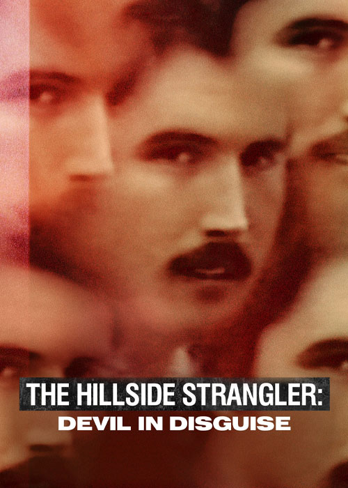 دانلود مستند قاتل هیلساید The Hillside Strangler 2022 قاتل هیلساید: شیطان در لباس مبدل The Hillside Strangler: Devil in Disguise 2022