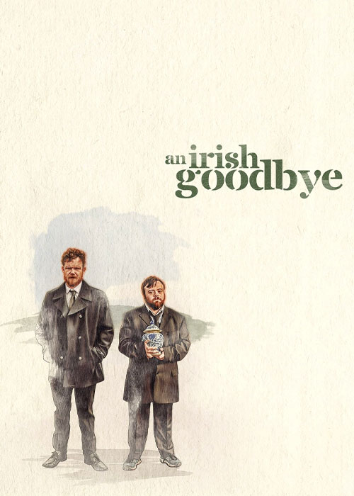 دانلود فیلم خداحافظی به سبک ایرلندی An Irish Goodbye 2022 دانلود فیلم خداحافظی به سبک ایرلندی An Irish Goodbye 2022