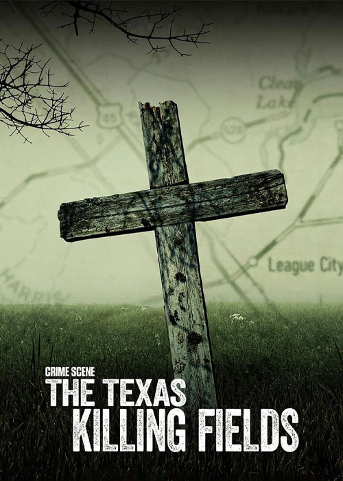 دانلود مستند Crime Scene: The Texas Killing Fields 2022 دانلود مستند صحنه جرم: علفزارهای قتل تگزاس Crime Scene: The Texas Killing Fields 2022