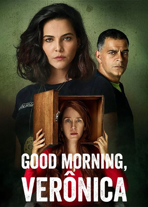 دانلود سریال Good Morning, Verônica 2020-2022 دانلود سریال صبح بخیر ورونیکا Good Morning Veronica 2020-2022