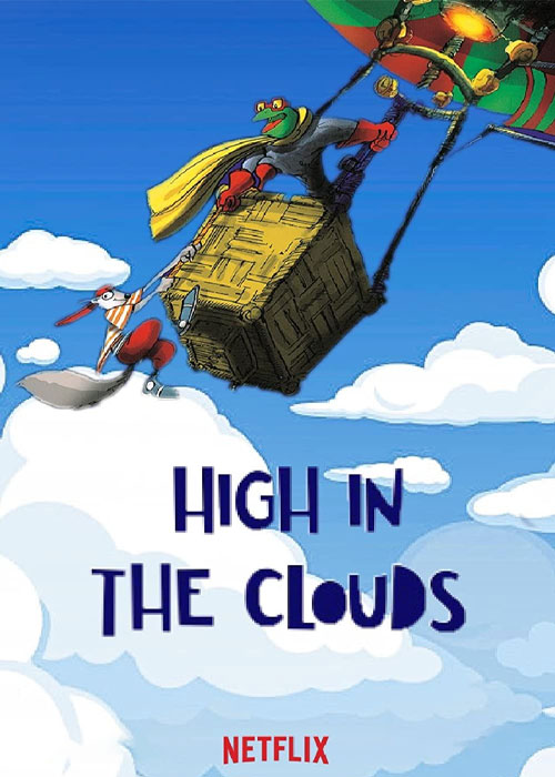 دانلود انیمیشن بالا در ابرها High in the Clouds 2023 دانلود انیمیشن بالا در ابرها High in the Clouds 2023
