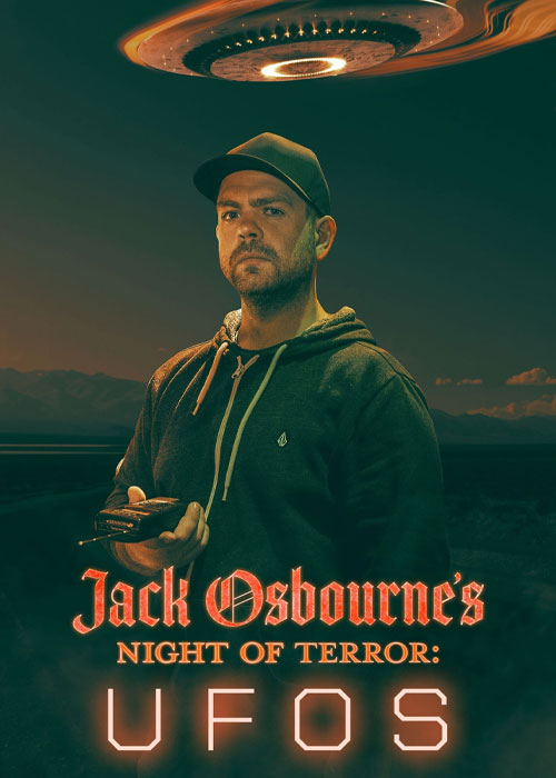 دانلود مستند Jack Osbourne's Night of Terror: UFOs 2022 مستند شب ترسناک جک آزبورن Jack Osbourne's Night of Terror: UFOs 2022