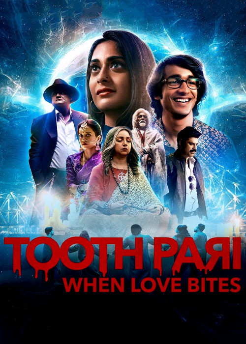 دانلود سریال Tooth Pari: When Love Bites 2023 سریال فرشته دندان Tooth Pari: When Love Bites 2023
