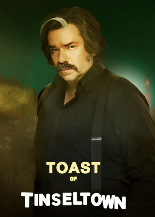 دانلود سریال توست از شهر تینسل Toast of Tinseltown 2022 دانلود سریال توست از شهر تینسل Toast of Tinseltown 2022
