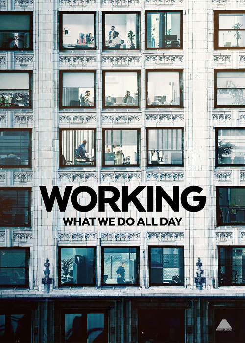 دانلود مستند Working: What We Do All Day 2023