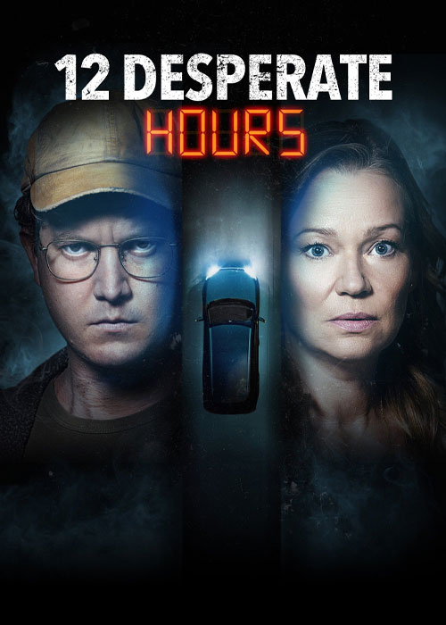 فیلم ۱۲ ساعت بسیار سخت 12 Desperate Hours 2023