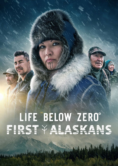 مستند زندگی در دمای زیر صفر Life Below Zero: First Alaskans 2022