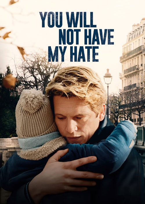 دانلود فیلم You Will Not Have My Hate 2022 دانلود فیلم You Will Not Have My Hate 2022