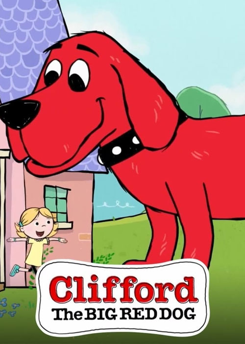 دانلود انیمیشن Clifford the Big Red Dog 2019-2021