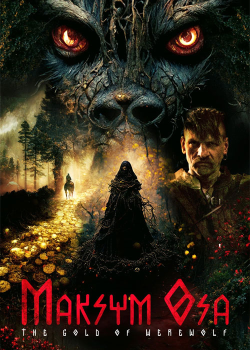 دانلود فیلم ماکسیم اوسا Maksym Osa 2022 دانلود فیلم Maksym Osa: The Gold of Werewolf 2022