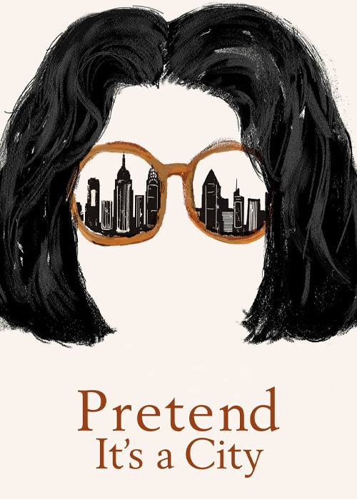 دانلود مستند Pretend It's a City 2021 مستند وانمود کن یک شهر است Pretend It's a City 2021