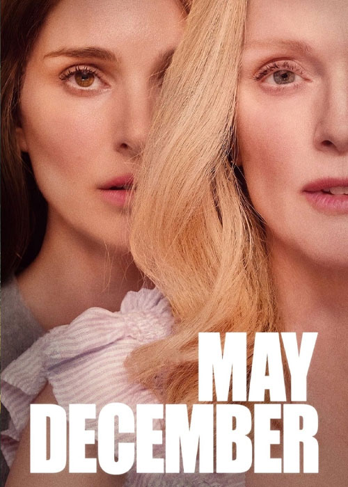 دانلود فیلم می دسامبر May December 2023 دانلود فیلم می دسامبر May December 2023