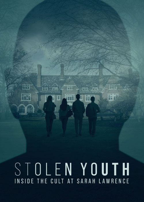 دانلود مستند Inside the Cult at Sarah Lawrence 2023 دانلود مستند Stolen Youth: Inside the Cult at Sarah Lawrence 2023