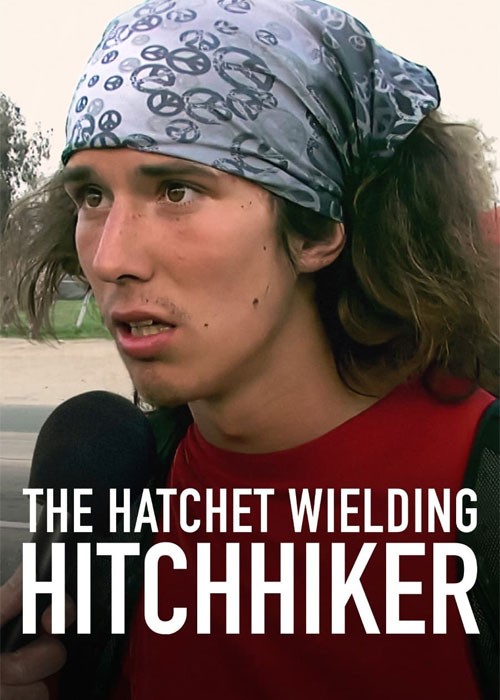 دانلود مستند The Hatchet Wielding Hitchhiker 2023 دانلود مستند The Hatchet Wielding Hitchhiker 2023