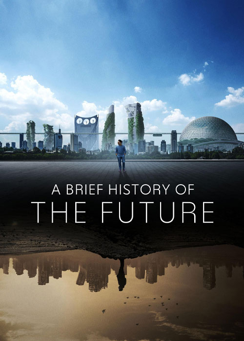 دانلود مستند A Brief History of the Future 2024 دانلود مستند A Brief History of the Future 2024