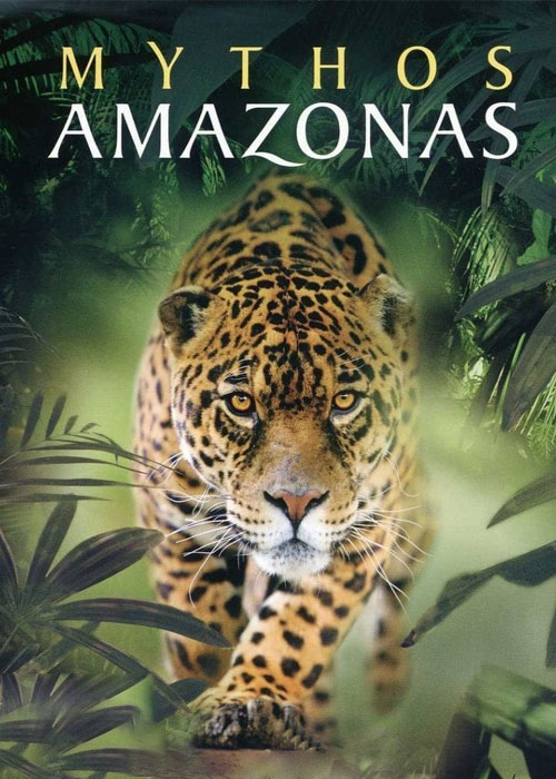دانلود مستند آمازون اسرارآمیز Amazon Alive 2010 دانلود مستند آمازون اسرارآمیز Amazon Alive 2010