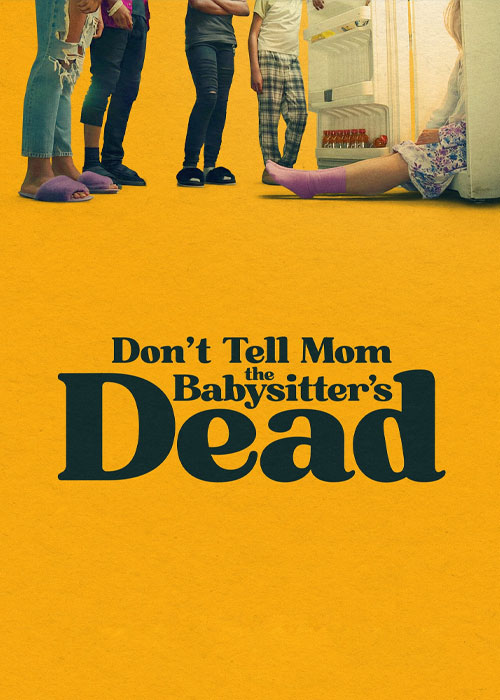 دانلود فیلم Don't Tell Mom the Babysitter's Dead 2024 دانلود فیلم Don't Tell Mom the Babysitter's Dead 2024