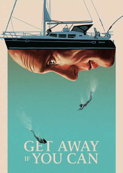 دانلود فیلم Get Away If You Can 2022 دانلود فیلم Get Away If You Can 2022