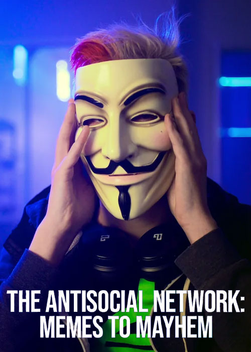 دانلود مستند The Antisocial Network 2024 دانلود مستند شبکه ضد اجتماعی The Antisocial Network: Memes to Mayhem 2024