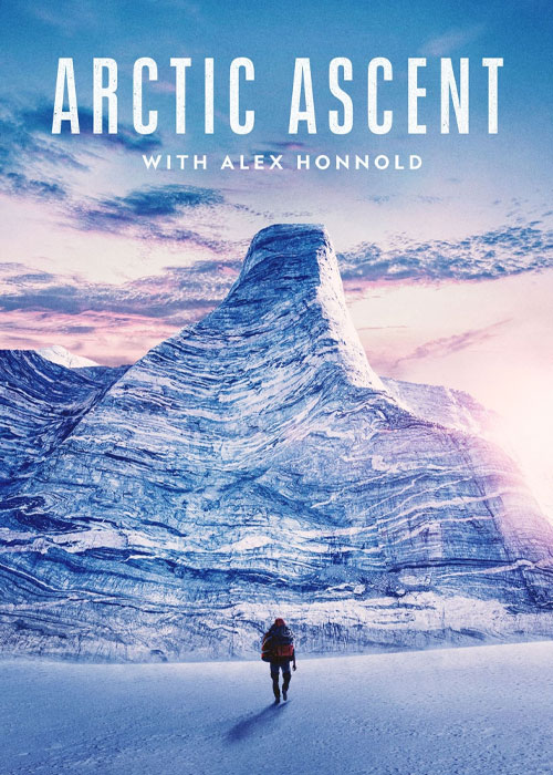 دانلود مستند Arctic Ascent with Alex Honnold 2024 دانلود مستند Arctic Ascent with Alex Honnold 2024