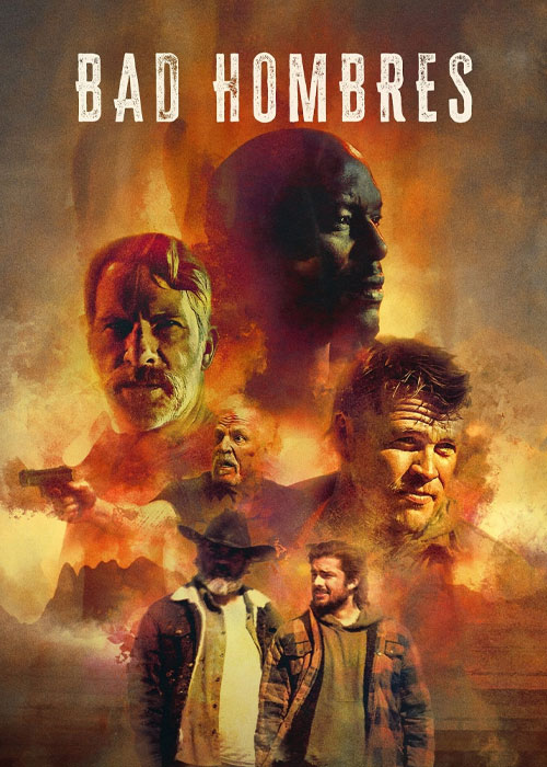 دانلود فیلم مردان بد Bad Hombres 2023 دانلود فیلم مردان بد Bad Hombres 2023