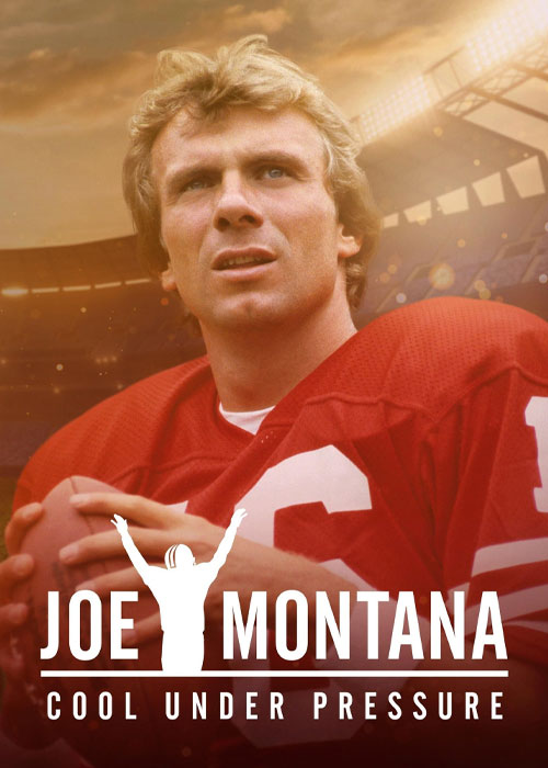 دانلود مستند Joe Montana: Cool Under Pressure 2022 دانلود مستند Joe Montana: Cool Under Pressure 2022