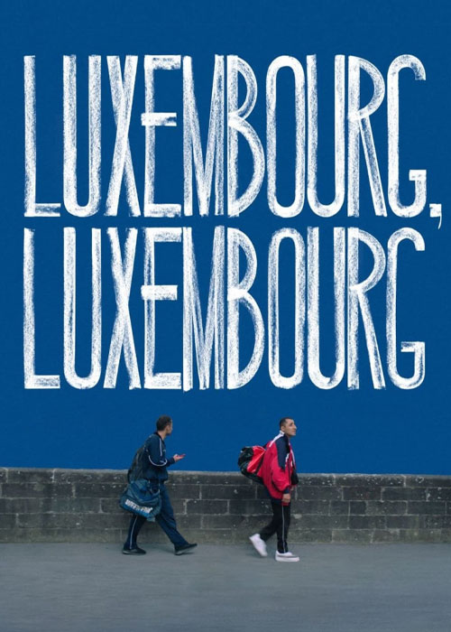 دانلود فیلم Luxembourg, Luxembourg 2022 دانلود فیلم Luxembourg, Luxembourg 2022