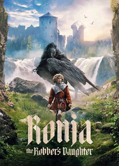 دانلود سریال رونیا دختر رئیس راهزنان Ronja the Robber's Daughter 2024