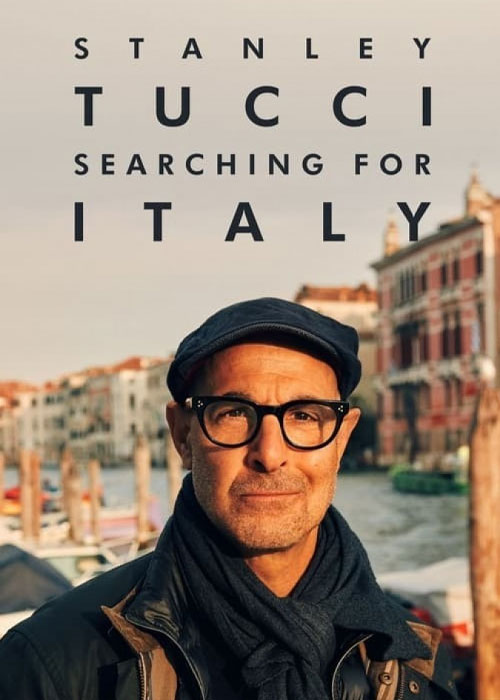 دانلود مستند Stanley Tucci: Searching for Italy 2021-2022 دانلود مستند Stanley Tucci: Searching for Italy 2021-2022