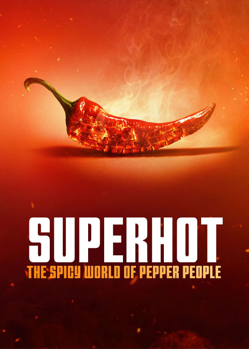 دانلود مستند خیلی تند Superhot 2024 دانلود مستند خیلی تند Superhot: The Spicy World of Pepper People 2024
