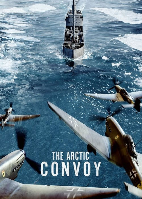 دانلود فیلم کاروان قطب شمال The Arctic Convoy 2023 دانلود فیلم کاروان قطب شمال The Arctic Convoy 2023