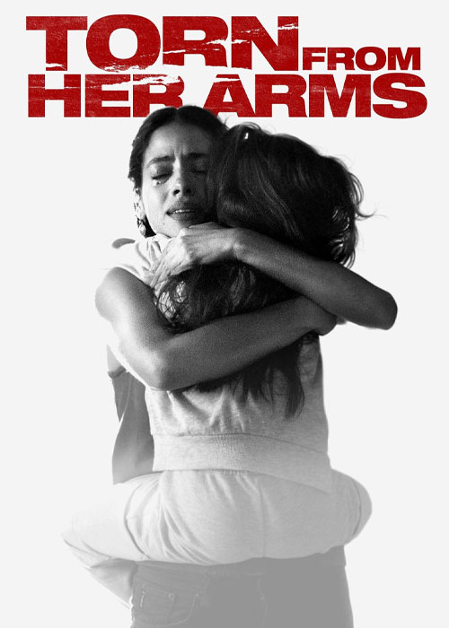 دانلود فیلم جدا از آغوش او Torn from Her Arms 2021 دانلود فیلم جدا از آغوش او Torn from Her Arms 2021