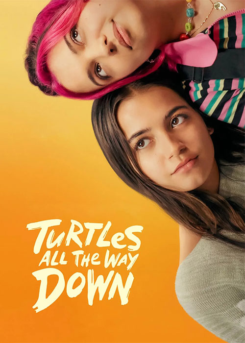 دانلود فیلم عقب گرد ناتمام Turtles All the Way Down 2024 دانلود فیلم عقب گرد ناتمام Turtles All the Way Down 2024