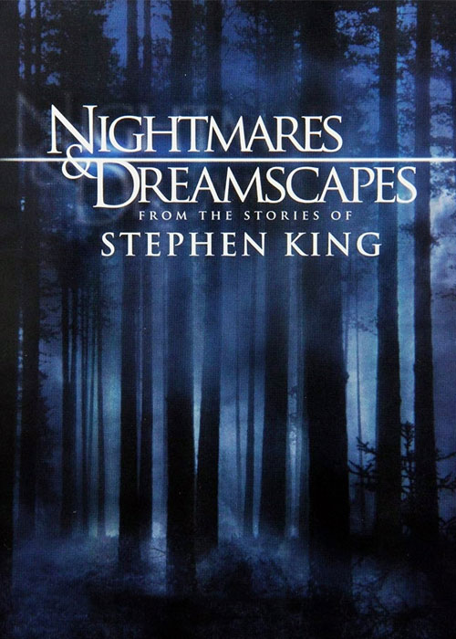 دانلود سریال کابوسها و توهمات Nightmares & Dreamscapes 2006 دانلود سریال کابوسها و توهمات Nightmares & Dreamscapes 2006
