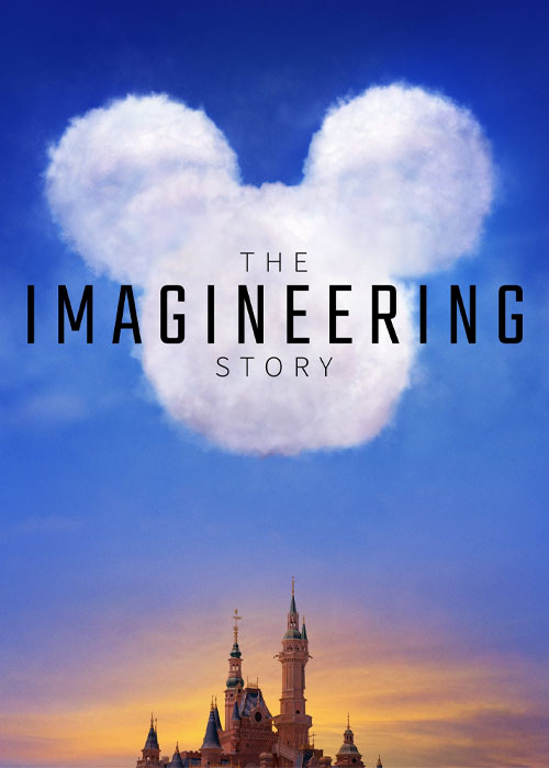دانلود مستند The Imagineering Story 2019 داستان واحد تحقیق و توسعه والت دیزنی The Imagineering Story 2019