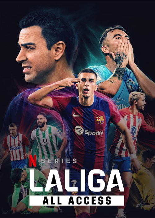 دانلود مستند لالیگا: بی پرده LaLiga: All Access 2024 دانلود مستند لالیگا: بی پرده LaLiga: All Access 2024