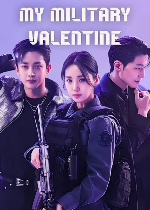 دانلود سریال محبوب نظامی من My Military Valentine 2024 دانلود سریال محبوب نظامی من My Military Valentine 2024