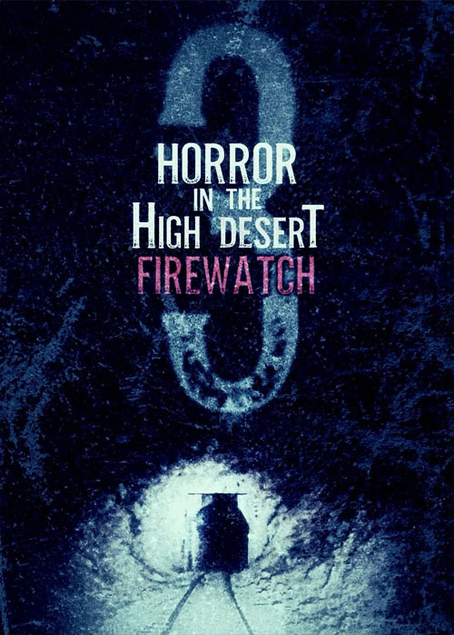 دانلود فیلم Horror in the High Desert 3: Firewatch 2024 دانلود فیلم Horror in the High Desert 3: Firewatch 2024