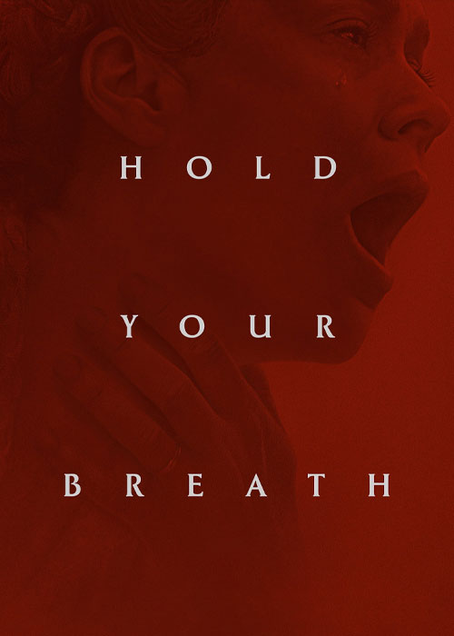دانلود فیلم نفس هایت را حبس کن Hold Your Breath 2024 دانلود فیلم نفس هایت را حبس کن Hold Your Breath 2024