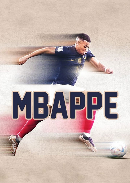 دانلود مستند کیلیان امباپه Mbappé 2024 دانلود مستند کیلیان امباپه Mbappé 2024