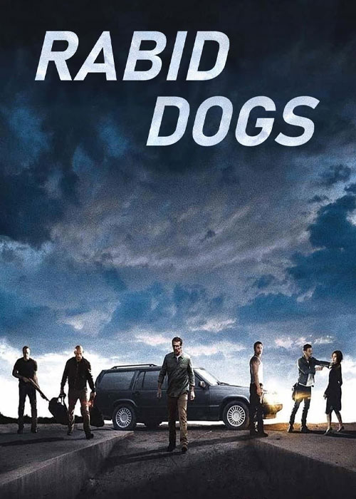 دانلود فیلم سگ های هار Rabid Dogs 2015 دانلود فیلم سگ های هار Rabid Dogs 2015
