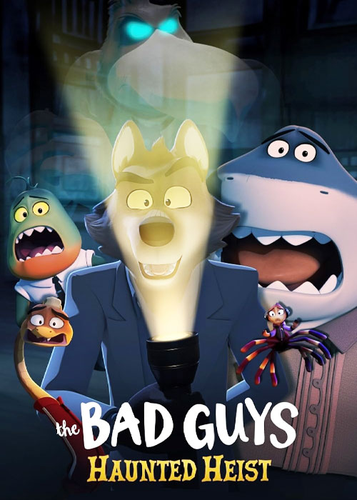 دانلود انیمیشن The Bad Guys: Haunted Heist 2024 دانلود انیمیشن The Bad Guys: Haunted Heist 2024