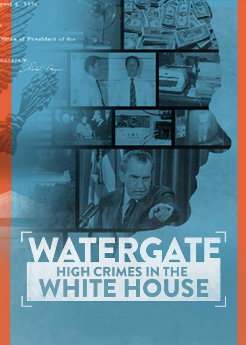 دانلود مستند واترگیت Watergate 2022 واترگیت: جنایات سنگین در کاخ سفید Watergate: High Crimes in the White House 2022