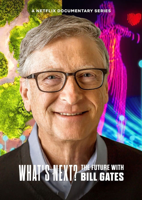 دانلود مستند The Future with Bill Gates 2024 مستند آینده با بیل گیتس What's Next: The Future with Bill Gates 2024