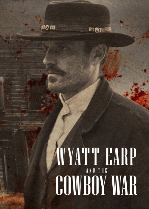 دانلود مستند Wyatt Earp and the Cowboy War 2024 دانلود مستند Wyatt Earp and the Cowboy War 2024