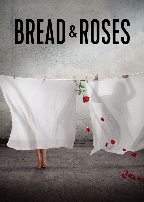 دانلود مستند نان و گلهای سرخ Bread & Roses 2023 دانلود مستند نان و گلهای سرخ Bread & Roses 2023