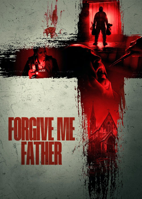 دانلود فیلم مرا ببخش پدر Forgive Me Father 2024 دانلود فیلم مرا ببخش پدر Forgive Me Father 2024