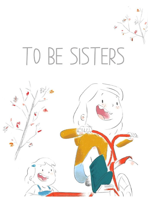 دانلود انیمیشن خواهران فرضی To Be Sisters 2023 دانلود انیمیشن خواهران فرضی To Be Sisters 2023